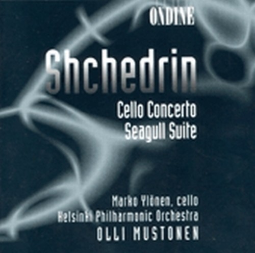 Concerto per violoncello 'Sotto Voce', The Seagull Suite  SHCHEDRIN RODION K.