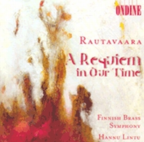 A Requiem in our time, Playgrounds for angels, Tarantara, A soldier's Mass  RAUTAVAARA EINOJUHANI