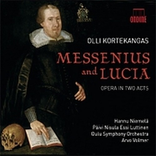 Messenius and Lucia, Opera in due atti  KORTEKANGAS OLLI