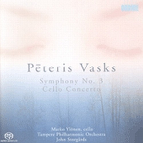 Sinfonia n.3, Concerto per violoncello  VASKS PETERIS