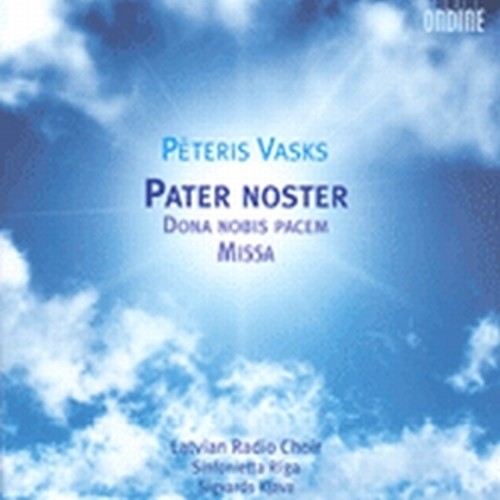 Pater Noster, Dona nobis pacem, Mass  VASKS PETERIS
