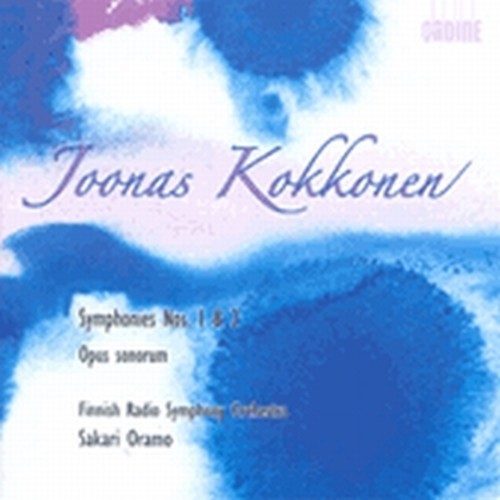 Sinfonie n.1, n.2; Opus sonorum  KOKKONEN JOONAS