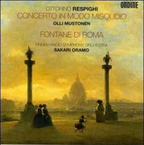 Concerto in modo misolidio P 145, Fontane di Roma P 106  RESPIGHI OTTORINO