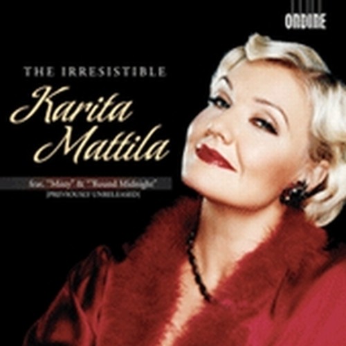 The irresistible Karita Mattila  MATTILA KARITA  sop
