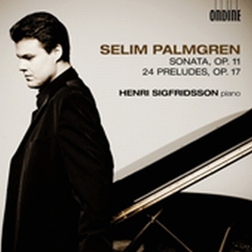 Sonata per pianoforte op.11, 24 Preludi op.17, Toukokuu op.27 n.4  PALMGREN SELIM
