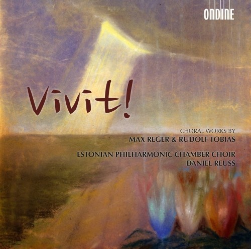 Vivit! Opere corali - Melodie op.59/11, Unser lieben Frauen Traum op.138/4  REGER MAX