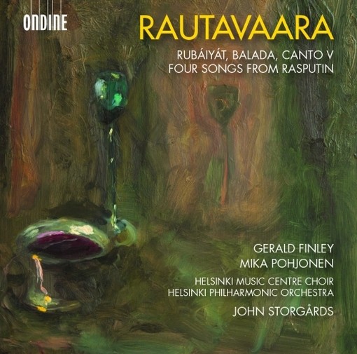 Rubaiyat, Into the Heart of Light, Balada, 4 Lieder dall'opera Rasputin  RAUTAVAARA EINOJUHANI