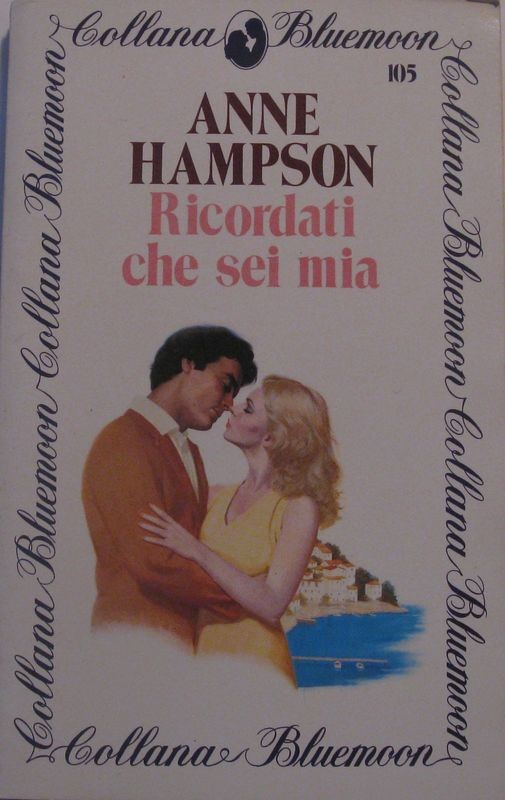 Ricordati che sei mia