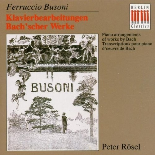 Trascrizioni per pianoforte dalle opere di Bach: BWV 532, 564, 659, 615, 645  BUSONI FERRUCCIO