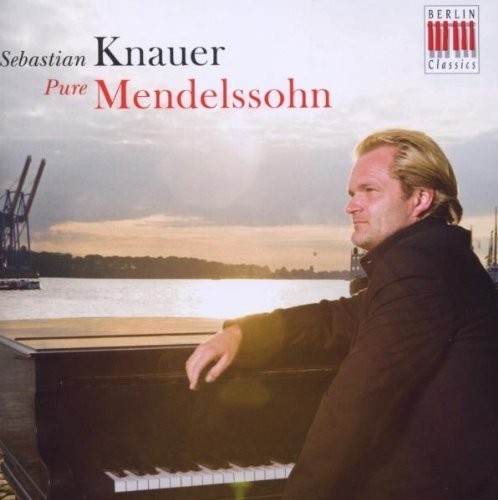 Pure Mendelssohn  MENDELSSOHN FELIX