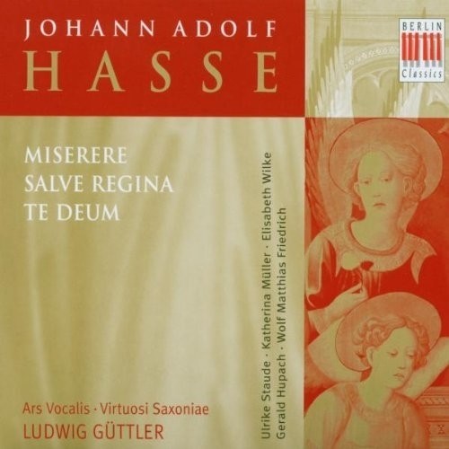 Miserere; Te Deum; Salve Regina  HASSE JOHANN ADOLF
