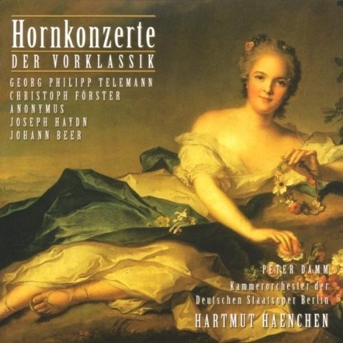 Concerti per corno del periodo preclassico  HAENCHEN HARTMUT Dir  