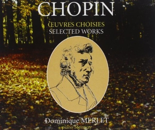 Opere x pianoforte (selezione): 24 Preludi, 9 Mazurche, 6 Notturni, 4 Improvvisi  CHOPIN FRYDERYK