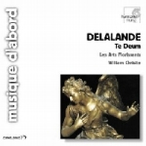 Te Deum, Super Flumina Babilonia, Confitebor tibi Domine  DELALANDE MICHEL-RICHARD
