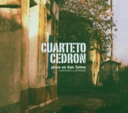 Piove en San Telmo, Canciones lunfardas  CUARTETO CEDRON  