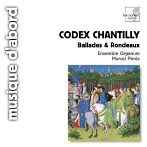 Ballades et rondeaux de l'Ars Subtilior  CODEX CHANTILLY