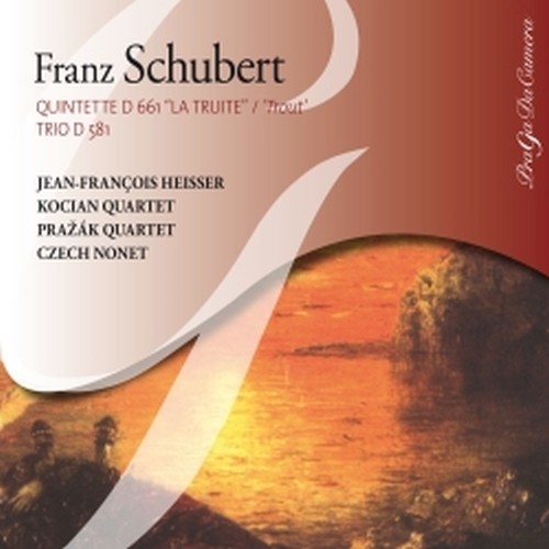 Quintette D 661 "La Trota", Trio D 581, Eine Kleine Trauermusik D 79  SCHUBERT FRANZ