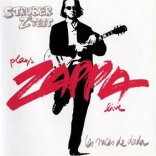 Les noces de Dada - Bernard Struber Z'tett plays Franck Zappa live  BERNARD STRUBER Z'TETT  
