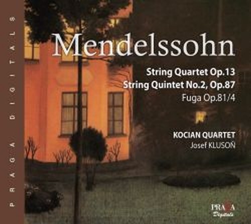 Quintetto per archi n.2 op.87, Quartetto op.13, Fuga op.81  MENDELSSOHN FELIX