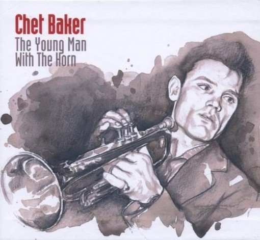 The Young Man With The Horn  BAKER CHET