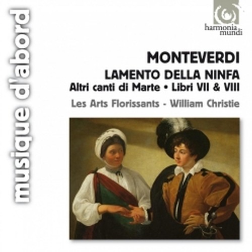 Lamento della Ninfa, Altri canti di Marte, Libri VII & VIII  MONTEVERDI CLAUDIO