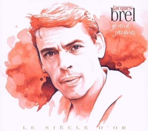Grand Jaques - Collection Le Siècle d'Or  JACQUES BREL