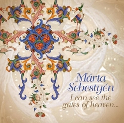 I can see the gates of heaven ...  SEBESTYEN MARTA