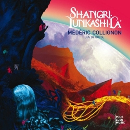 Shangri - Tunkashi-La  COLLIGNON MEDERIC