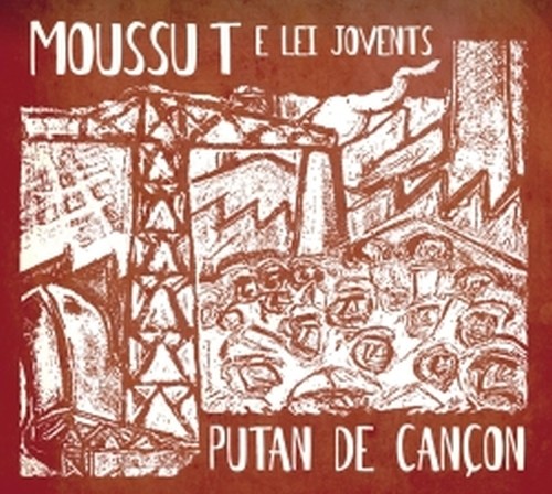 Putan de cançon  MOUSSU T
