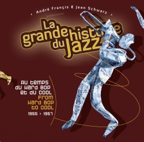 La grande storia del Jazz - Dall'Hard Bop al Cool Jazz (1955-1957)  VARI