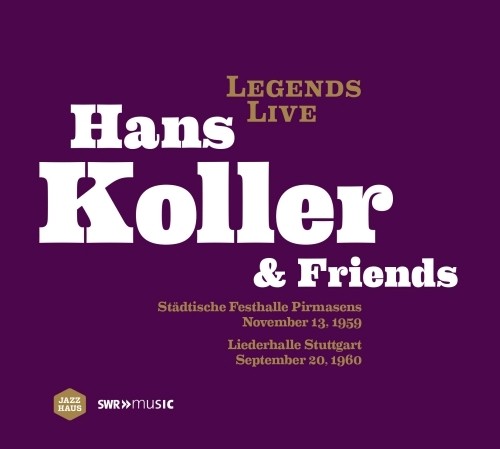 Legends Live: Hans Koller  KOLLER HANS  sax tenore