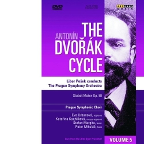 The Dvorak Cycle, Vol.5: Stabat Mater op.58  DVORAK ANTONIN