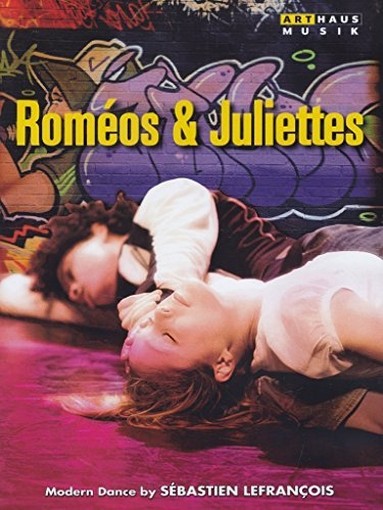 Roméos and Juliettes  LEFRANÇOIS SÉBASTIEN  coreog