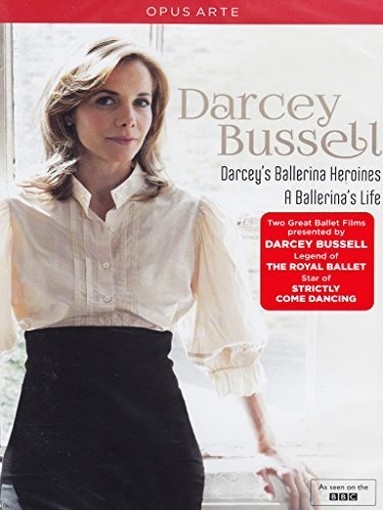 Darcey's Ballerina Heroines; A Ballerina's Life  BUSSELL DARCEY  coreog