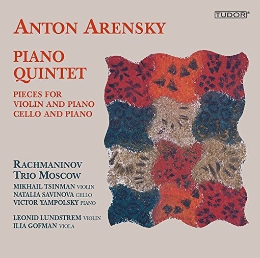 Quintetto per pianoforte e archi op.51, 4 Pezzi per violino e pianoforte op.30  ARENSKY ANTON STEPANOVICH