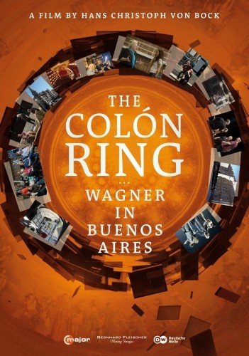The Colón Ring - Wagner in Buenos Aires  WAGNER RICHARD