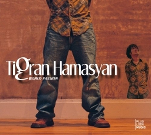World Passion  HAMASYAN TIGRAN