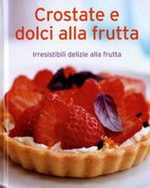 CROSTATE E DOLCI ALLA FRUTTA