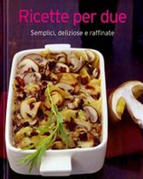 RICETTE PER DUE