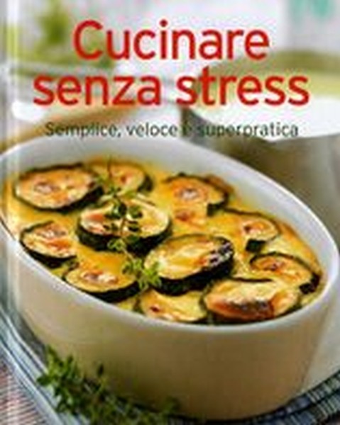 CUCINARE SENZA STRESS