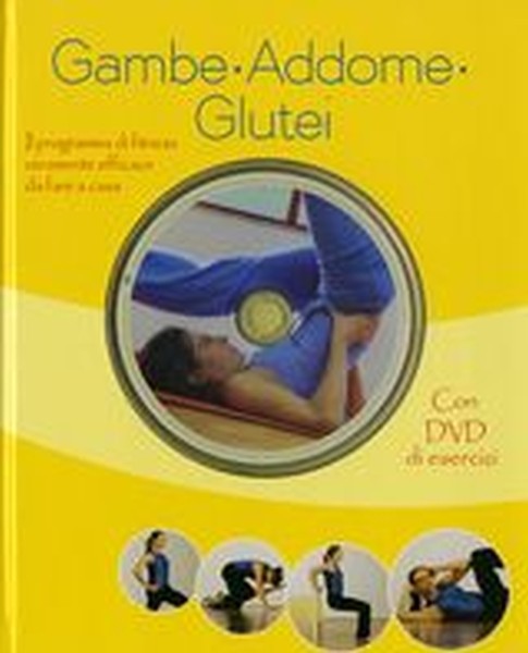 GAMBE ADDOME GLUTEI + DVD