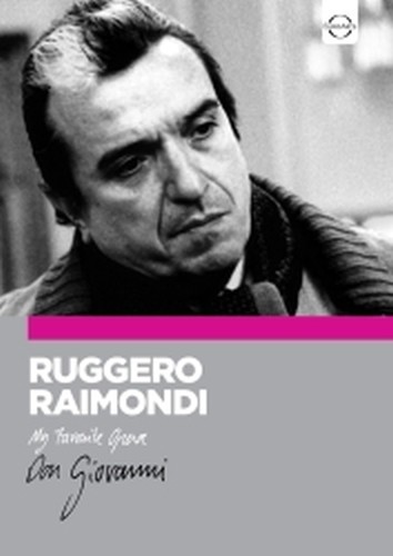 My Favourite Opera -  Ruggero Raimondi:'Don Giovanni'  MOZART WOLFGANG AMADEUS