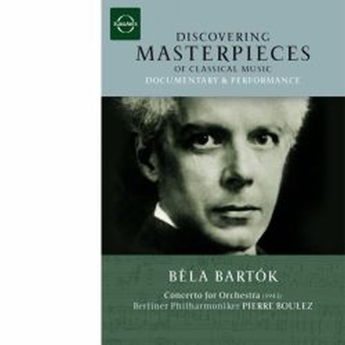 Concerto per Orchestra - Discovering Masterpieces of classical Music  BARTOK BELA