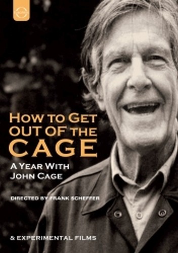 How to get out of the Cage - A year with John Cage  CAGE JOHN