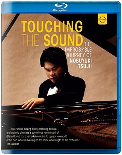 Touching The Sound - Il viaggio improbabile di Noboyuki Tsujii  TSUJII NOBOYUKI  pf