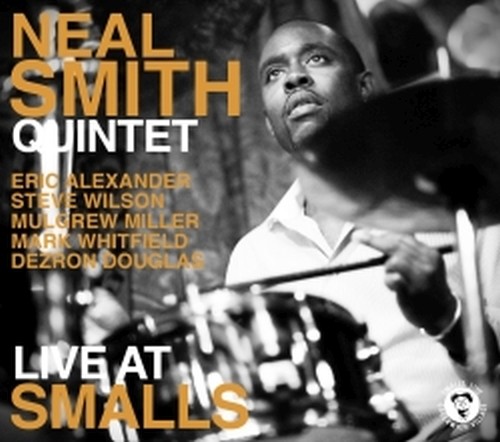 Neal Smith Quintet - Live at Smalls  NEAL SMITH QUINTET
