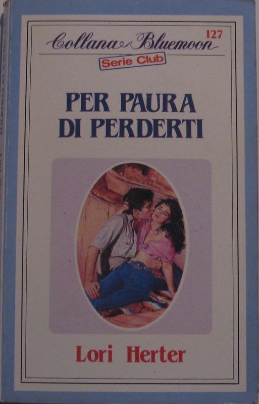 Per paura di perderti