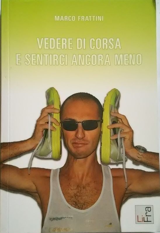 Vedere di corsa e sentirci ancora meno