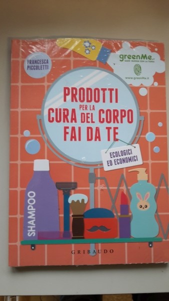 PRODOTTI PER LA CURA DEL CORPO FAI DA TE ECOLOGICI ED ECONOMICI, PICCOLETTI