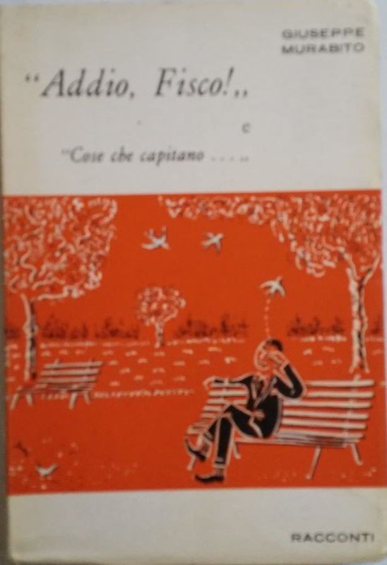 ADDIO, FISCO!.. E "COSE CHE CAPITANO.."